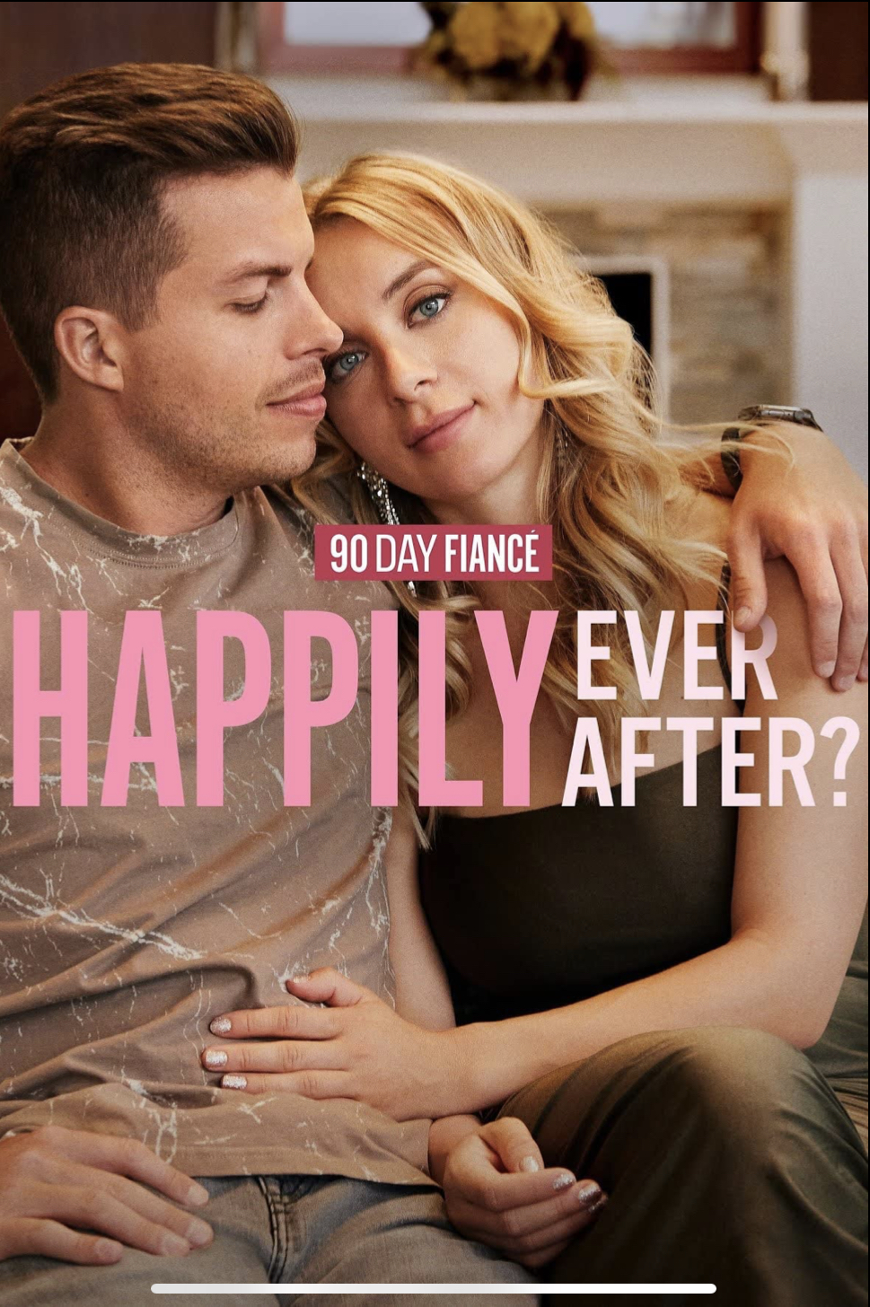 90 Day Fiancé: Happily Ever After? A Few&nbsp;Thoughts…